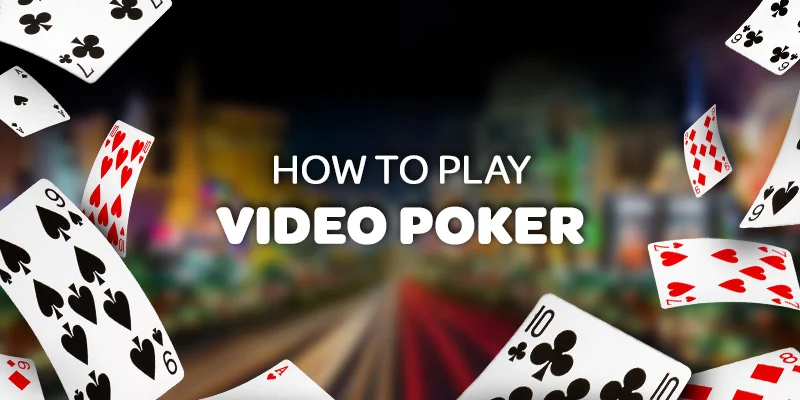 How to Play Video Poker